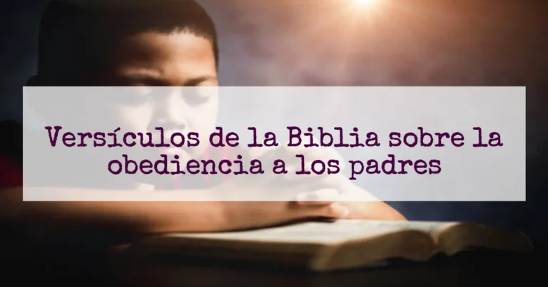 Versículos de la Biblia sobre la obediencia a los padres