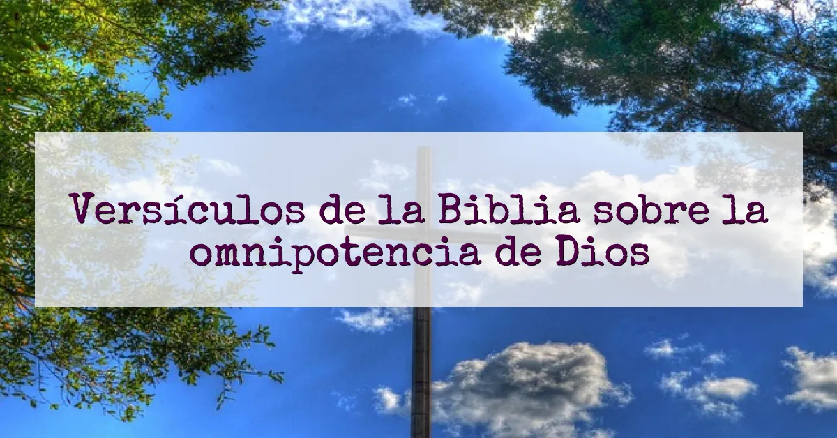 Versículos de la Biblia sobre la omnipotencia de Dios
