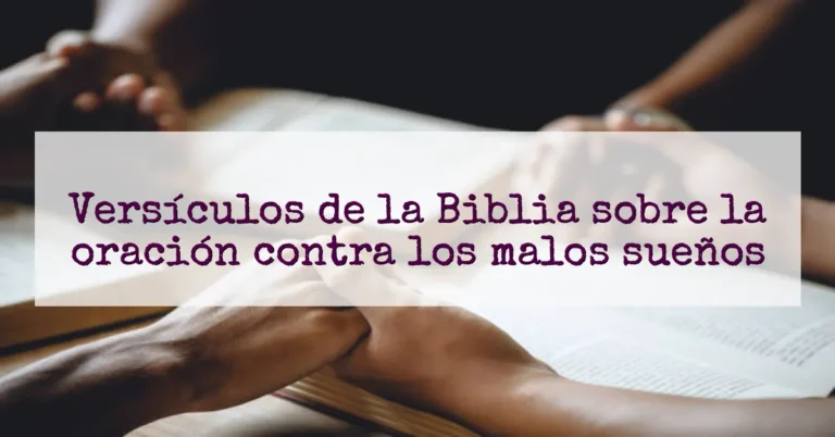 Versículos de la Biblia sobre la oración contra los malos sueños