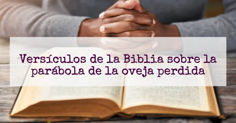 Versículos de la Biblia sobre la parábola de la oveja perdida