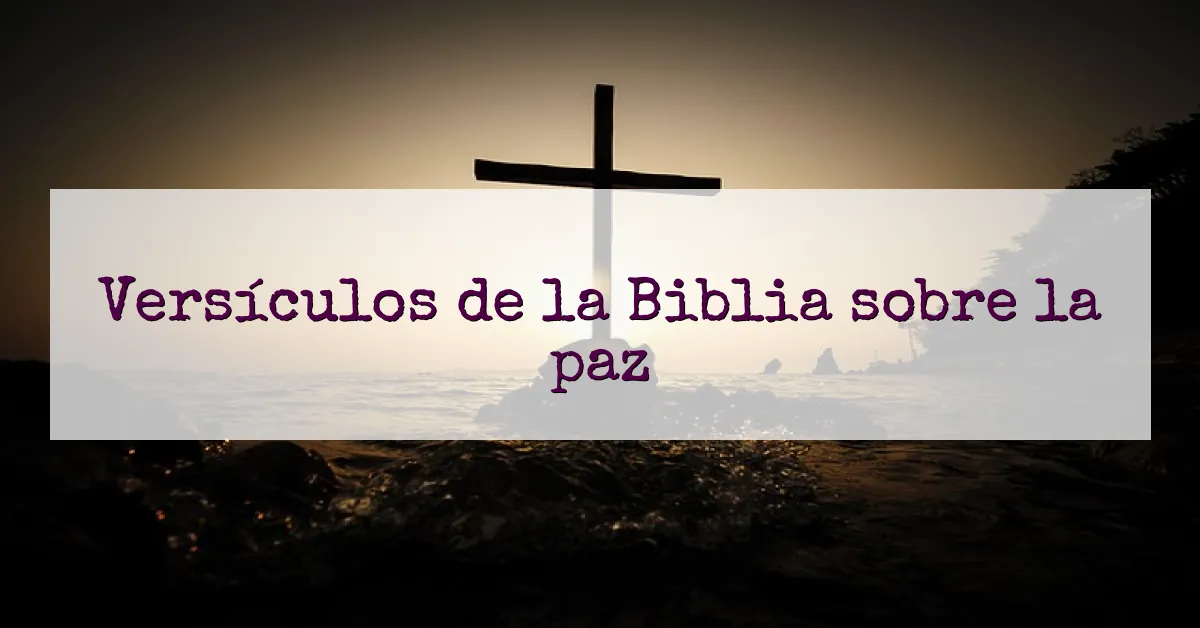 Versículos de la Biblia sobre la paz