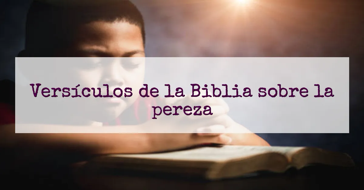 Versículos de la Biblia sobre la pereza