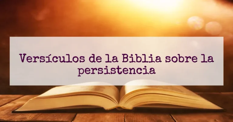 Versículos de la Biblia sobre la persistencia