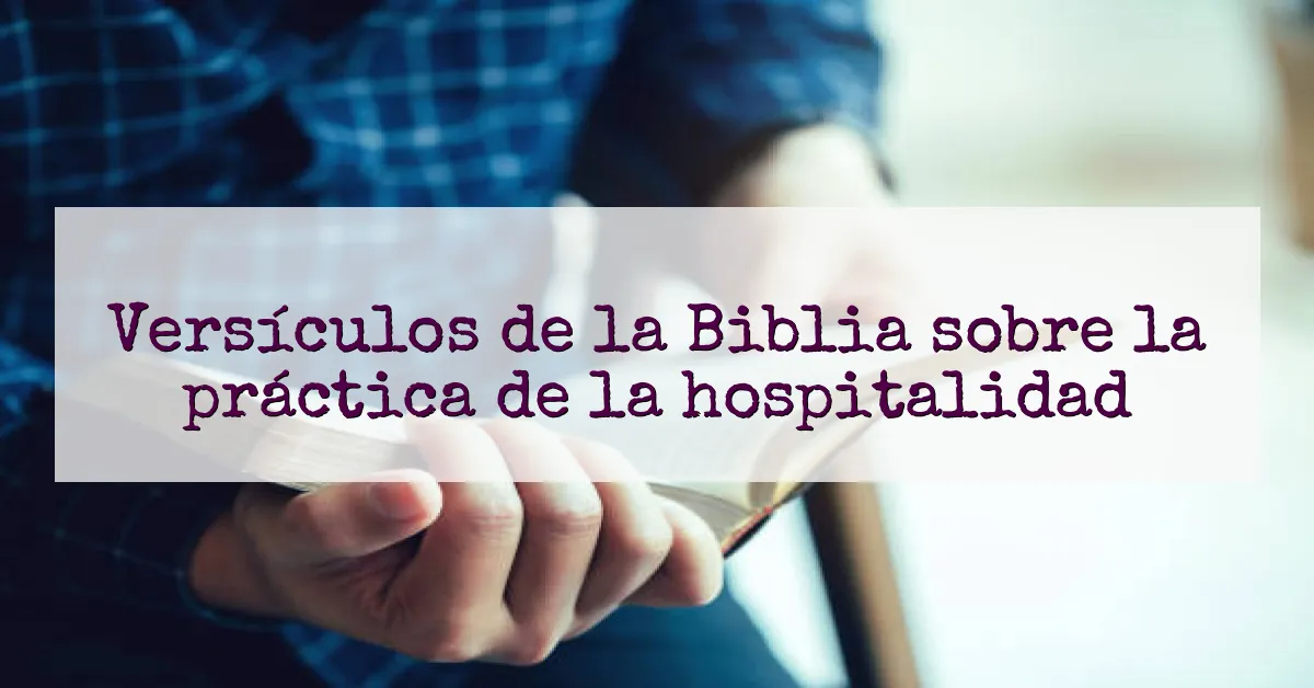 Versículos de la Biblia sobre la práctica de la hospitalidad