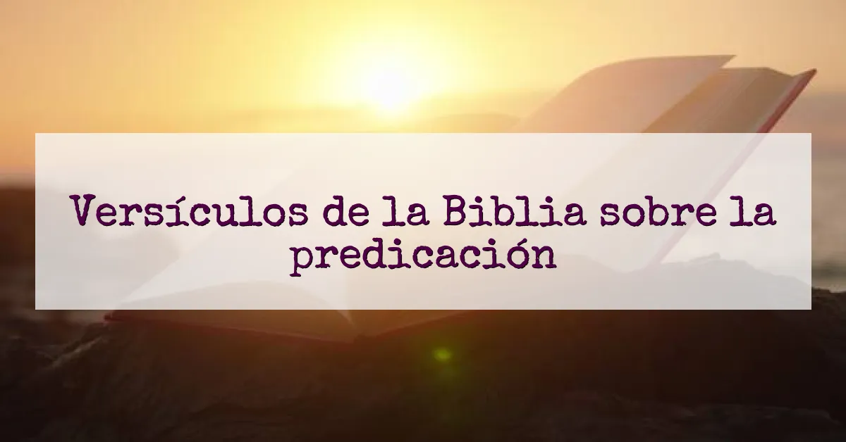 Versículos de la Biblia sobre la predicación
