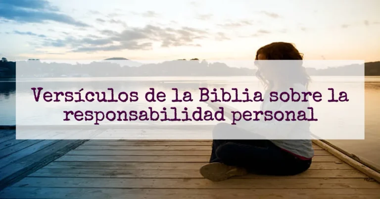 Versículos de la Biblia sobre la responsabilidad personal