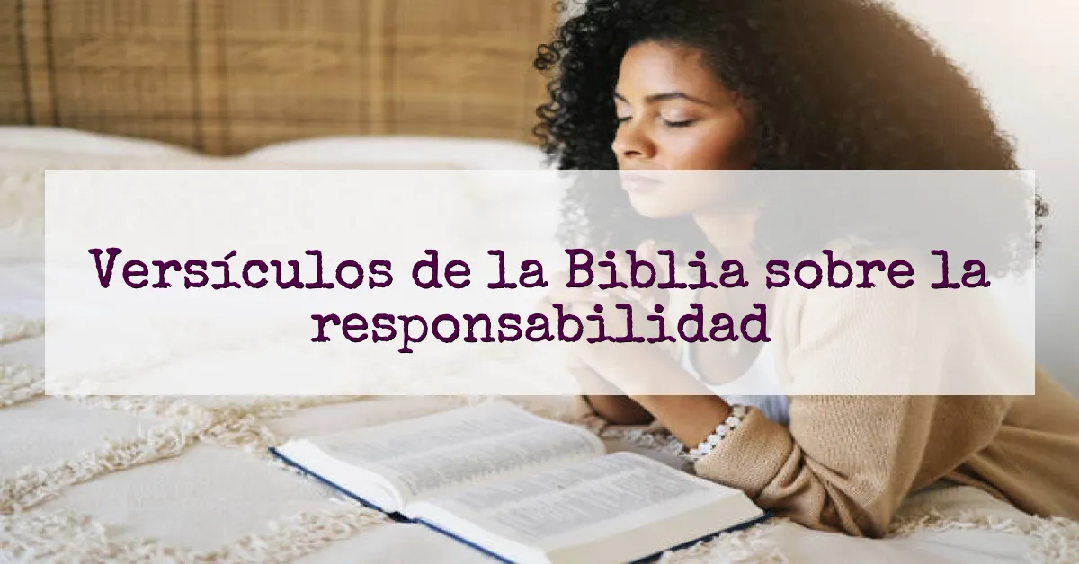 Versículos de la Biblia sobre la responsabilidad