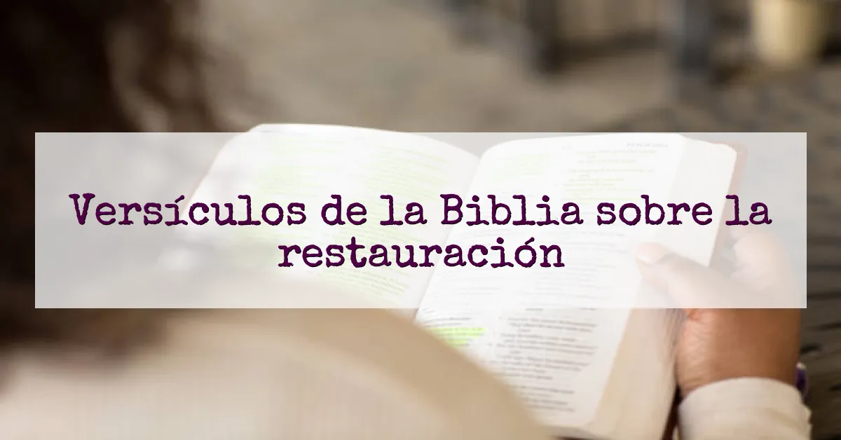 Versículos de la Biblia sobre la restauración