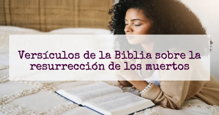 Versículos de la Biblia sobre la resurrección de los muertos