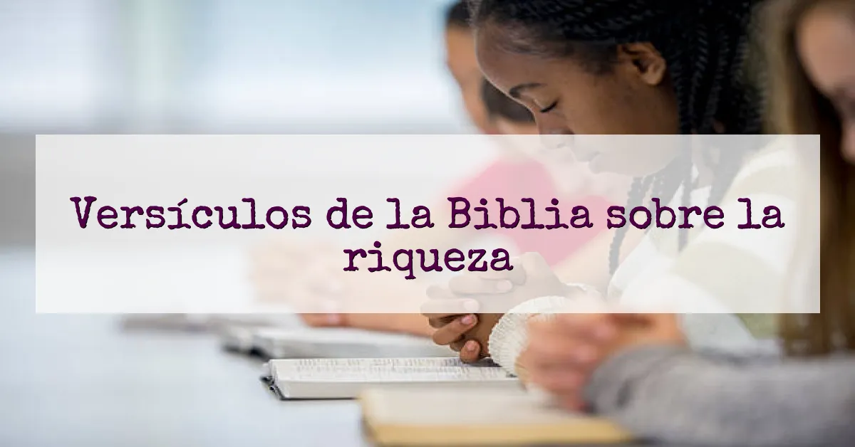 Versículos de la Biblia sobre la riqueza