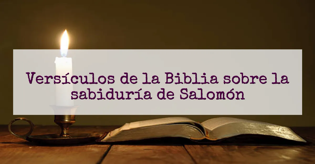 Versículos de la Biblia sobre la sabiduría de Salomón