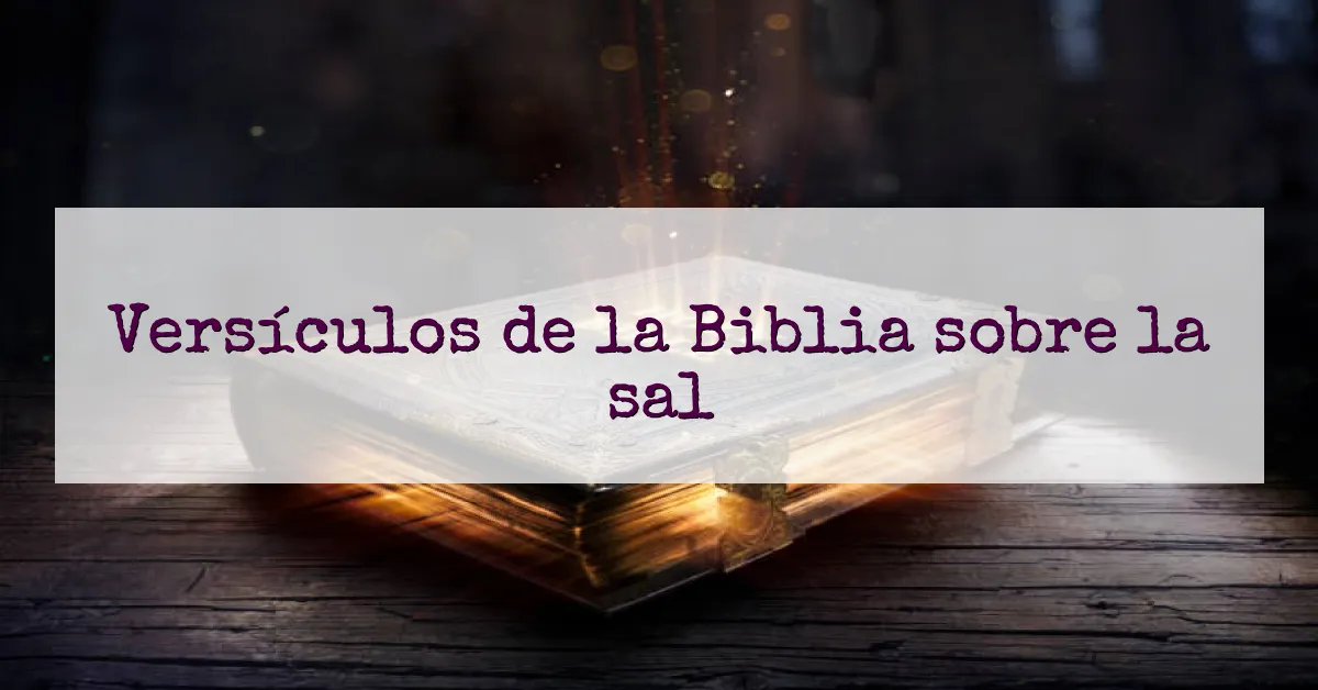Versículos de la Biblia sobre la sal