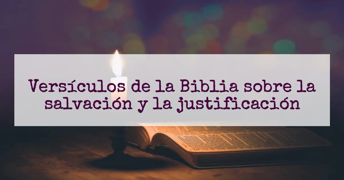 Versículos de la Biblia sobre la salvación y la justificación