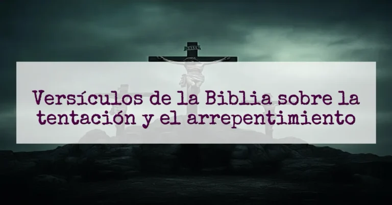 Versículos de la Biblia sobre la tentación y el arrepentimiento
