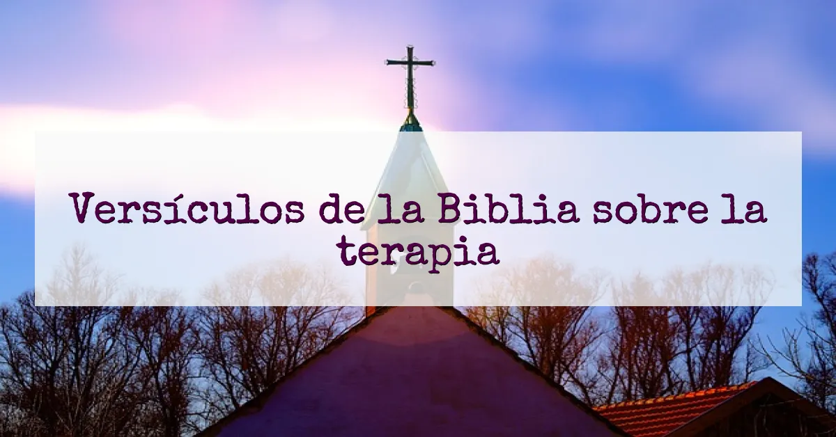 Versículos de la Biblia sobre la terapia