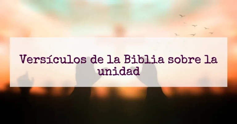 Versículos de la Biblia sobre la unidad