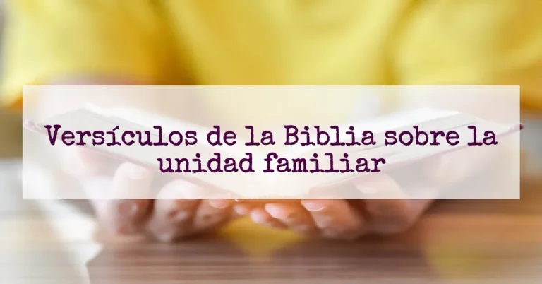 Versículos de la Biblia sobre la unidad familiar