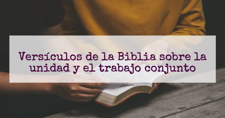 Versículos de la Biblia sobre la unidad y el trabajo conjunto