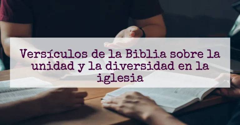 Versículos de la Biblia sobre la unidad y la diversidad en la iglesia