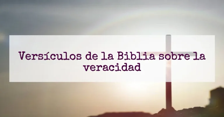 Versículos de la Biblia sobre la veracidad
