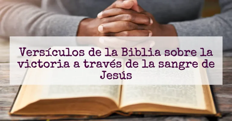 Versículos de la Biblia sobre la victoria a través de la sangre de Jesús
