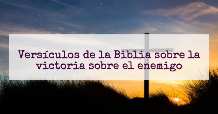 Versículos de la Biblia sobre la victoria sobre el enemigo