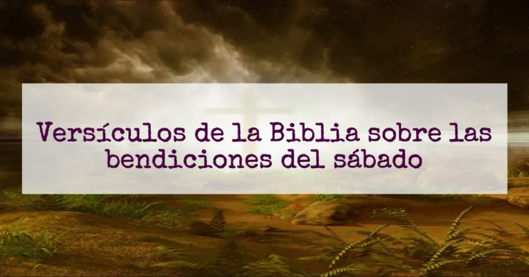 Versículos de la Biblia sobre las bendiciones del sábado