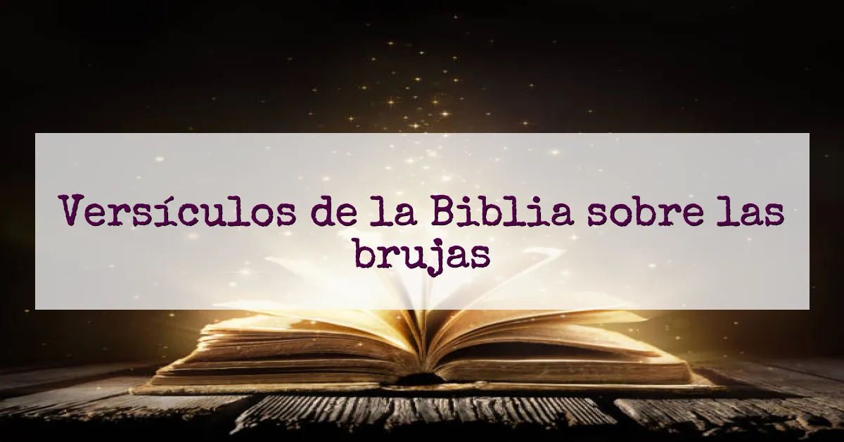 Versículos de la Biblia sobre las brujas