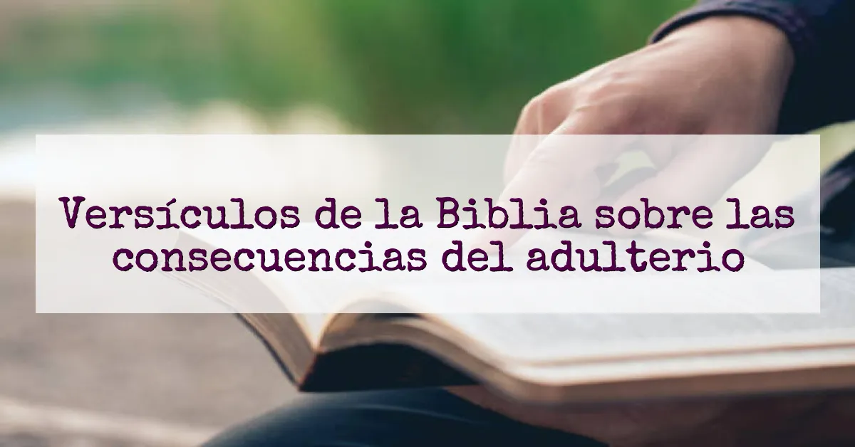 Versículos de la Biblia sobre las consecuencias del adulterio