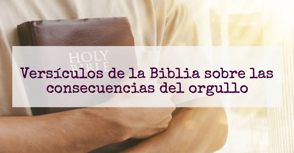 Versículos de la Biblia sobre las consecuencias del orgullo