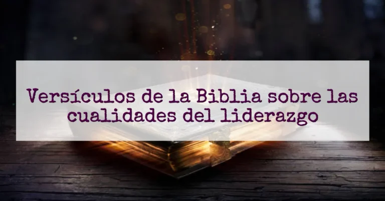 Versículos de la Biblia sobre las cualidades del liderazgo