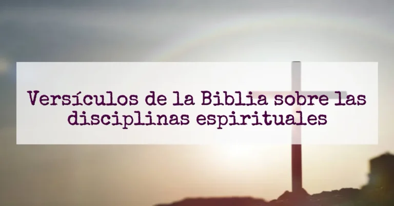 Versículos de la Biblia sobre las disciplinas espirituales