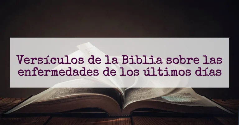 Versículos de la Biblia sobre las enfermedades de los últimos días
