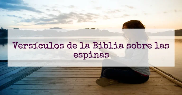 Versículos de la Biblia sobre las espinas