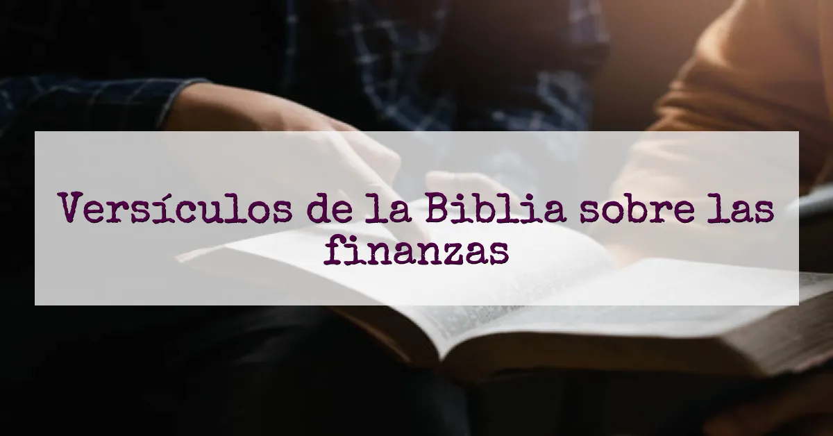 Versículos de la Biblia sobre las finanzas
