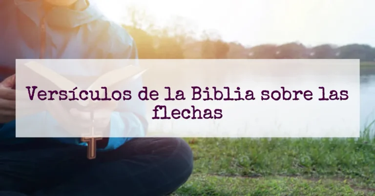 Versículos de la Biblia sobre las flechas