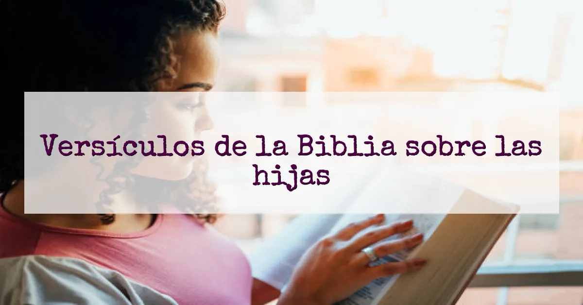 Versículos de la Biblia sobre las hijas