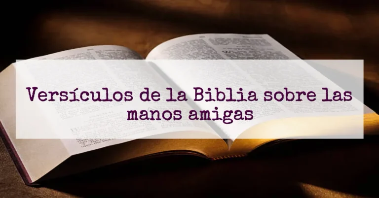 Versículos de la Biblia sobre las manos amigas