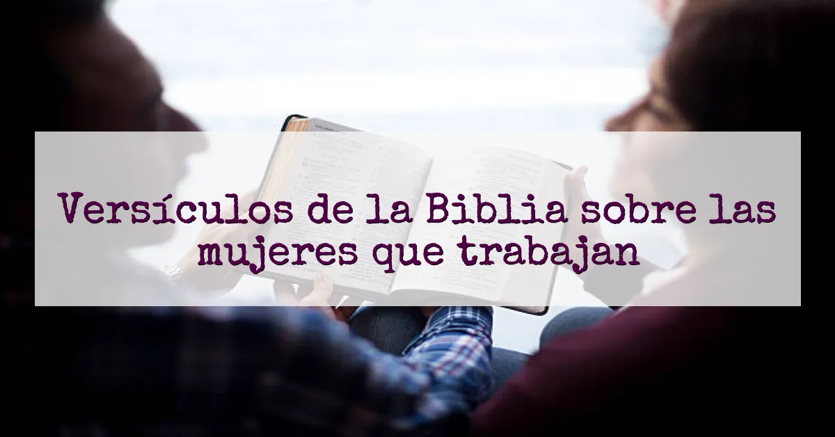 Versículos de la Biblia sobre las mujeres que trabajan