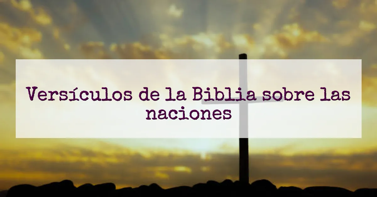 Versículos de la Biblia sobre las naciones