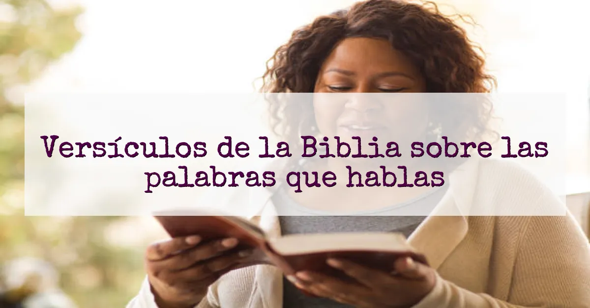 Versículos de la Biblia sobre las palabras que hablas