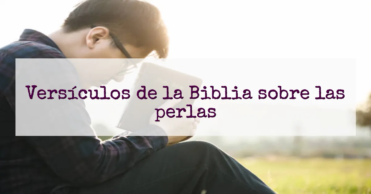 Versículos de la Biblia sobre las perlas