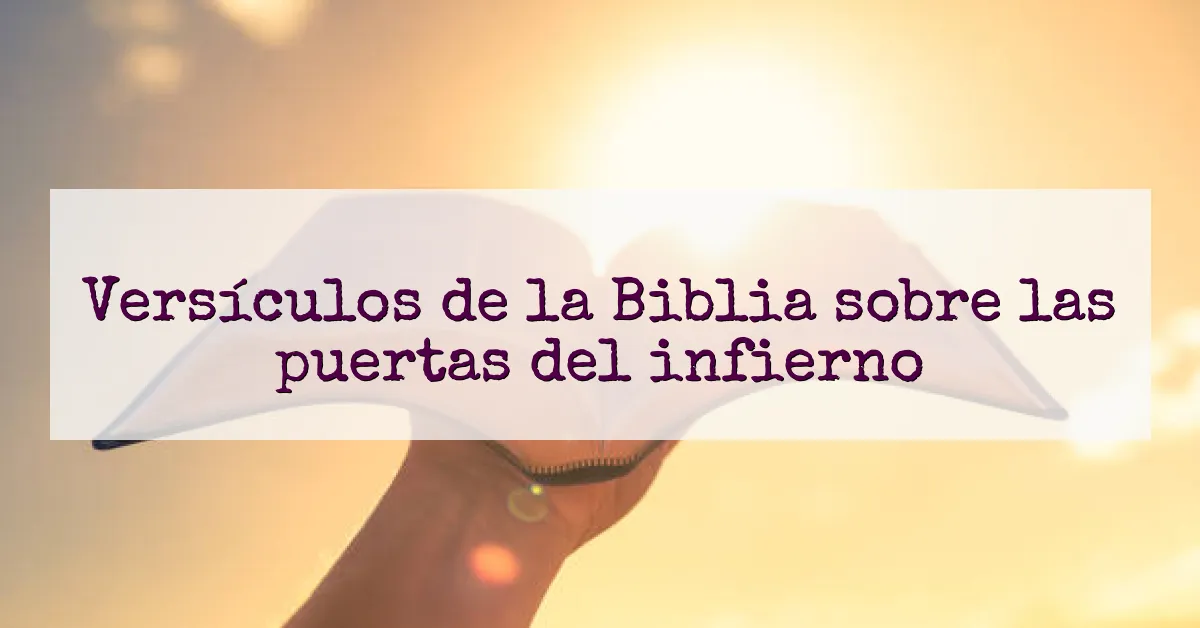 Versículos de la Biblia sobre las puertas del infierno