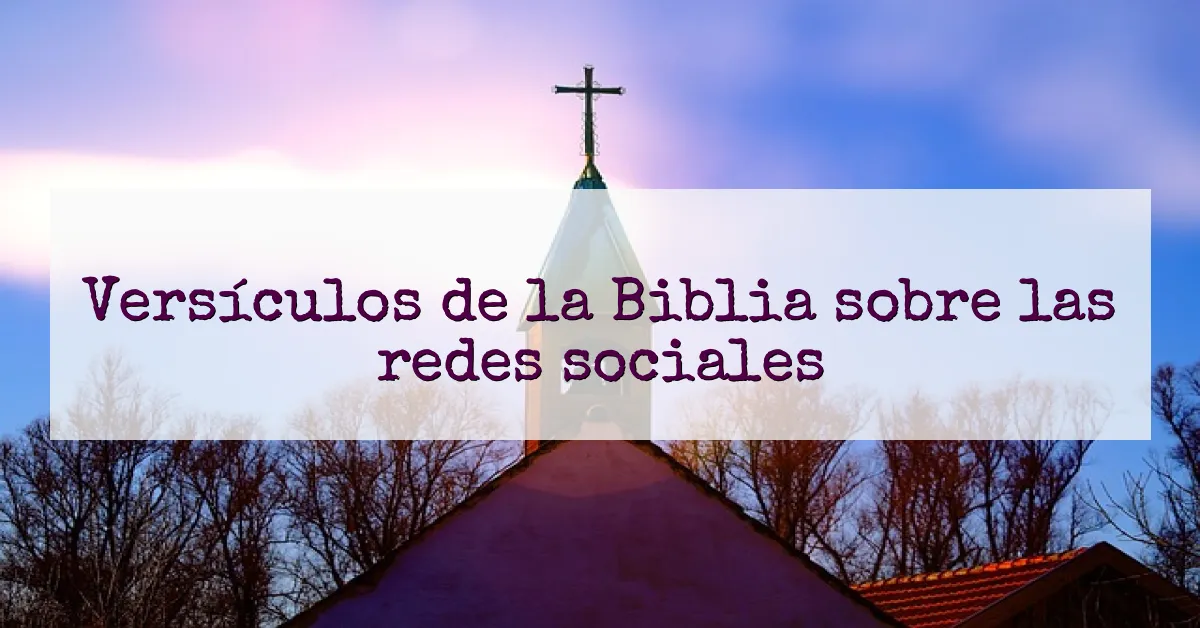 Versículos de la Biblia sobre las redes sociales