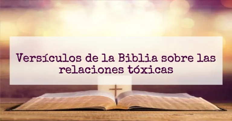 Versículos de la Biblia sobre las relaciones tóxicas