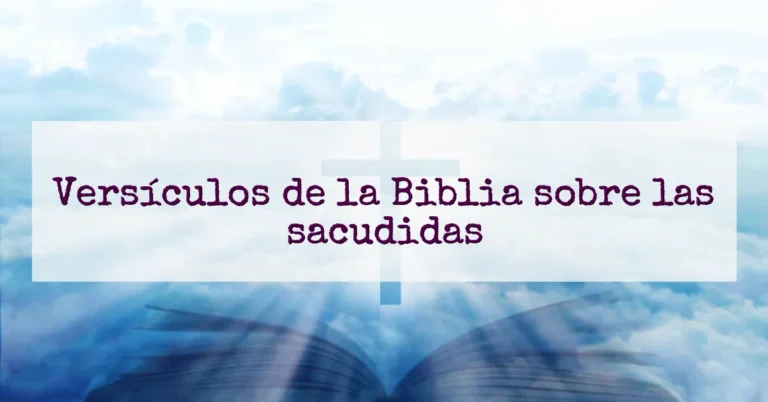Versículos de la Biblia sobre las sacudidas