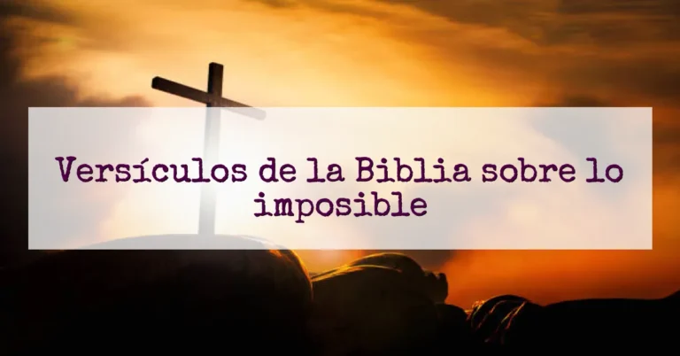 Versículos de la Biblia sobre lo imposible