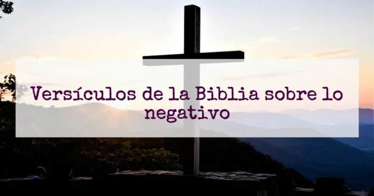 Versículos de la Biblia sobre lo negativo