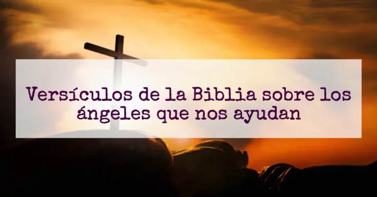 Versículos de la Biblia sobre los ángeles que nos ayudan