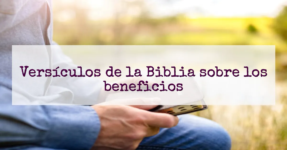 Versículos de la Biblia sobre los beneficios
